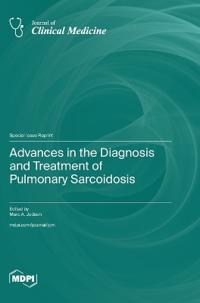 Advances in the Diagnosis and Treatment of Pulmonary Sarcoidosis