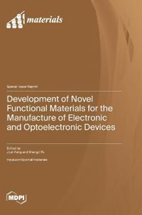 Development of Novel Functional Materials for the Manufacture of Electronic and Optoelectronic Devices
