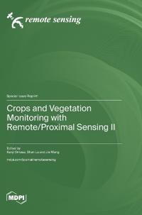 Crops and Vegetation Monitoring with Remote/Proximal Sensing II