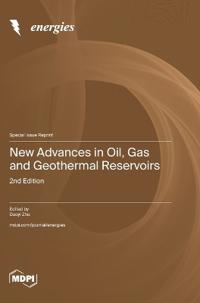 New Advances in Oil, Gas and Geothermal Reservoirs