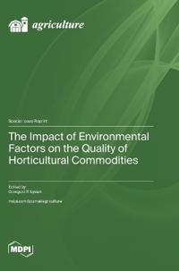 The Impact of Environmental Factors on the Quality of Horticultural Commodities