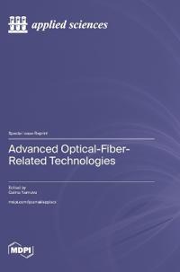 Advanced Optical-Fiber-Related Technologies