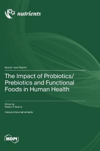 The Impact of Probiotics/Prebiotics and Functional Foods in Human Health