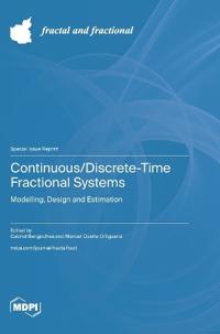 Continuous/Discrete-Time Fractional Systems