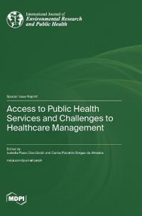 Access to Public Health Services and Challenges to Healthcare Management