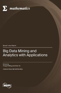 Big Data Mining and Analytics with Applications