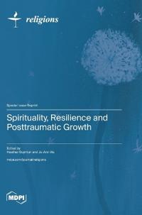 Spirituality, Resilience and Posttraumatic Growth