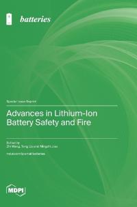 Advances in Lithium-Ion Battery Safety and Fire