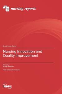 Nursing Innovation and Quality Improvement