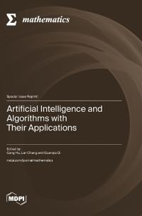 Artificial Intelligence and Algorithms with Their Applications