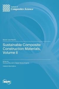 Sustainable Composite Construction Materials, Volume II