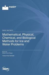 Mathematical, Physical, Chemical, and Biological Methods for Ice and Water Problems