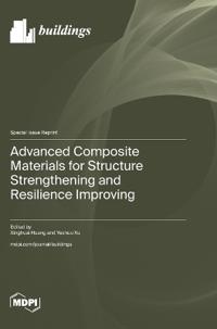 Advanced Composite Materials for Structure Strengthening and Resilience Improving