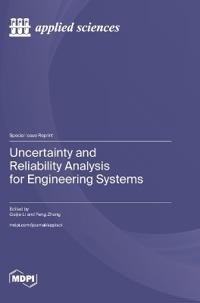 Uncertainty and Reliability Analysis for Engineering Systems