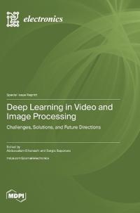 Deep Learning in Video and Image Processing