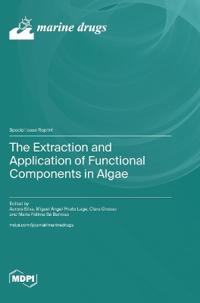 The Extraction and Application of Functional Components in Algae