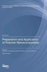 Preparation and Application of Polymer Nanocomposites