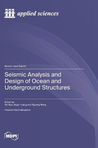 Seismic Analysis and Design of Ocean and Underground Structures