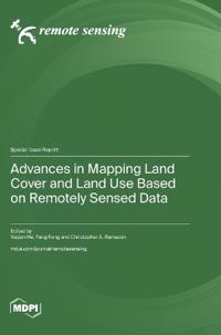 Advances in Mapping Land Cover and Land Use Based on Remotely Sensed Data