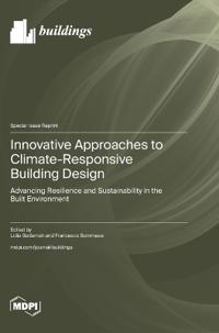 Innovative Approaches to Climate-Responsive Building Design