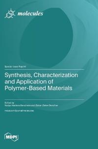 Synthesis, Characterization and Application of Polymer-Based Materials
