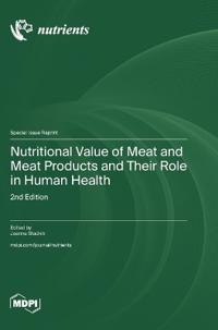 Nutritional Value of Meat and Meat Products and Their Role in Human Health
