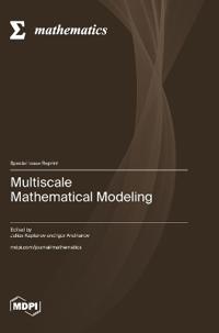 Multiscale Mathematical Modeling