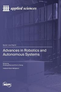Advances in Robotics and Autonomous Systems