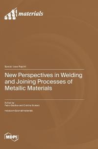New Perspectives in Welding and Joining Processes of Metallic Materials