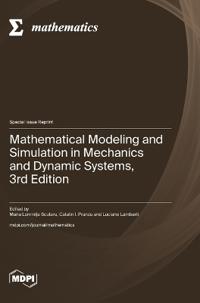 Mathematical Modeling and Simulation in Mechanics and Dynamic Systems, 3rd Edition
