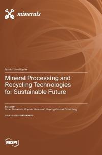 Mineral Processing and Recycling Technologies for Sustainable Future