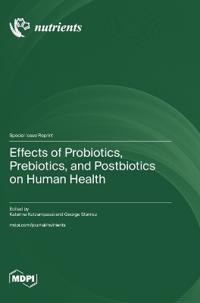 Effects of Probiotics, Prebiotics, and Postbiotics on Human Health
