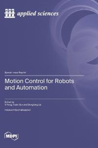 Motion Control for Robots and Automation