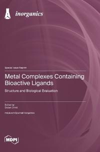 Metal Complexes Containing Bioactive Ligands