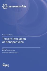 Toxicity Evaluation of Nanoparticles