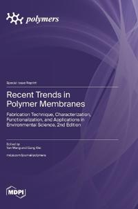 Recent Trends in Polymer Membranes