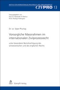 Vorsorgliche Massnahmen im internationalen Zivilprozessrecht