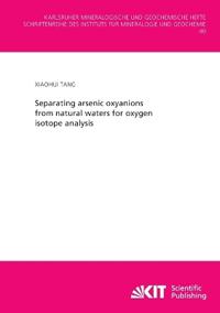 Separating arsenic oxyanions from natural waters for oxygen isotope analysis
