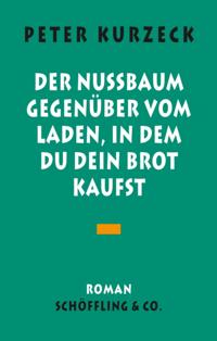 Der Nußbaum gegenüber vom Laden in dem du dein Brot kaufst