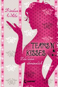 Lebe lieber übersinnlich (Band 3) - Tears ''n'' Kisses