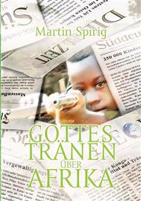 Gottes Tränen über Afrika