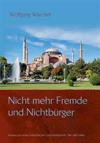 Nicht mehr Fremde und Nichtbürger ...