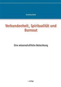 Verbundenheit, Spiritualität und Burnout