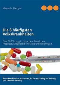 Die 8 häufigsten Volkskrankheiten