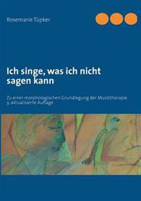 Ich singe, was ich nicht sagen kann