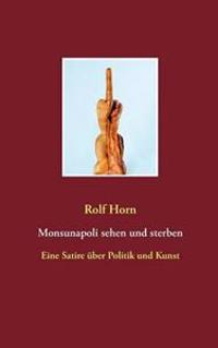 Monsunapoli sehen und sterben