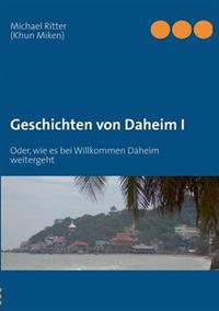 Geschichten von Daheim I