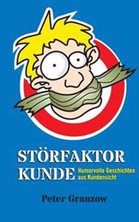 Störfaktor Kunde