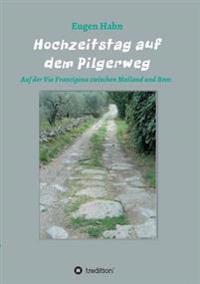 Hochzeitstag auf dem Pilgerweg