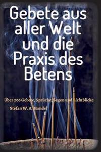 Bokomslag for "Gebete aus aller Welt und die Praxis des Betens"